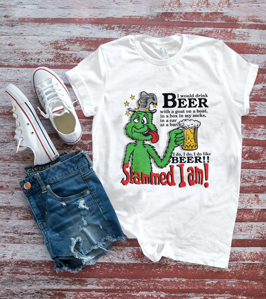 Slammed I Am Dr Seuss Beer Parody With Green Creature Drinking A Mug Of Beer T-Shirt
