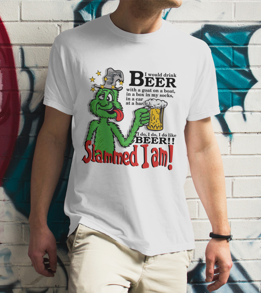 Slammed I Am Dr Seuss Beer Parody With Green Creature Drinking A Mug Of Beer T-Shirt