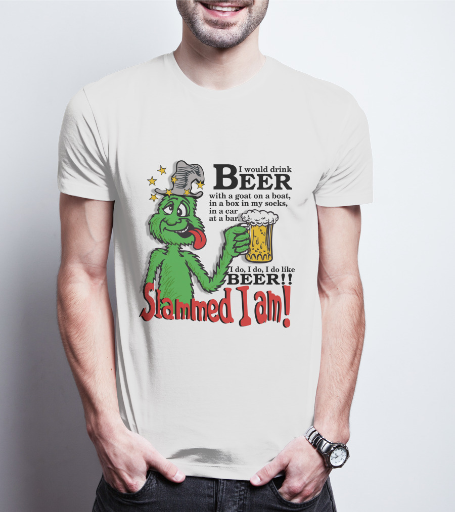 Slammed I Am Dr Seuss Beer Parody With Green Creature Drinking A Mug Of Beer T-Shirt