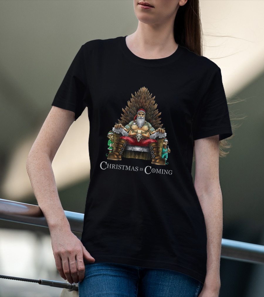 Santa On Throne Christmas Is Coming T-Shirt