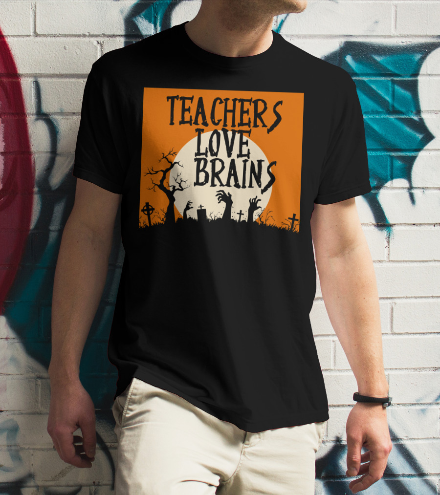 Teachers Love Brains Funny Halloween Costume With Zombie Hands And Graveyard Moon Scene T-Shirt
