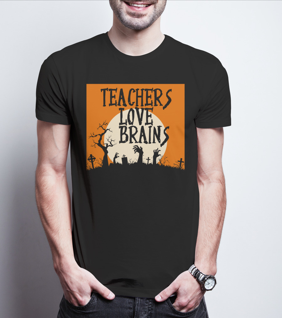 Teachers Love Brains Funny Halloween Costume With Zombie Hands And Graveyard Moon Scene T-Shirt