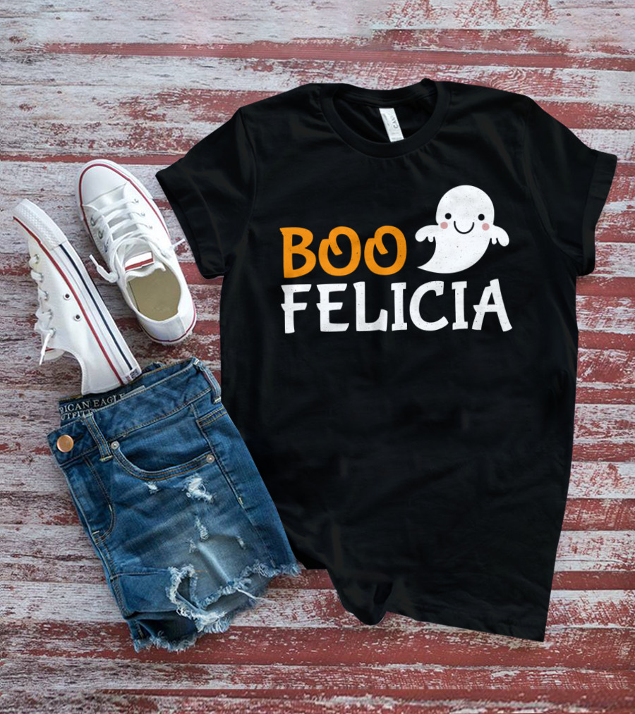 Funny Boo Felicia Ghost Halloween Phrase T-Shirt