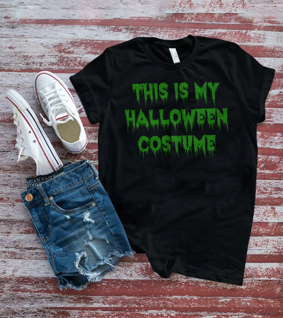 This Is My Funny Halloween Costume Dripping Green Text T-Shirt
