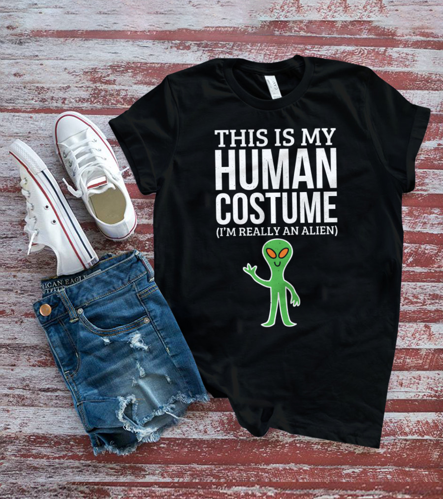 This Is My Human Costume I'm Really An Alien Green Cartoon Extraterrestrial Greeting T-Shirt