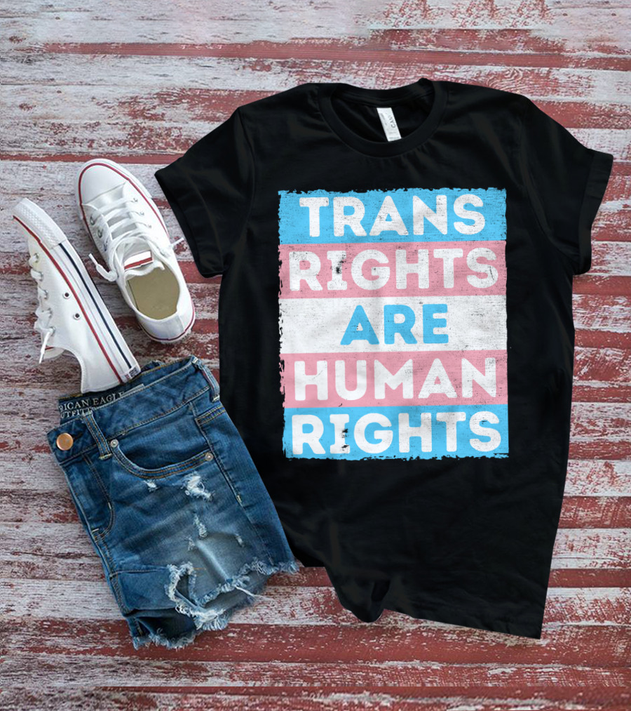 Trans Rights Are Human Rights Transgender Pride Flag Design Message T-Shirt