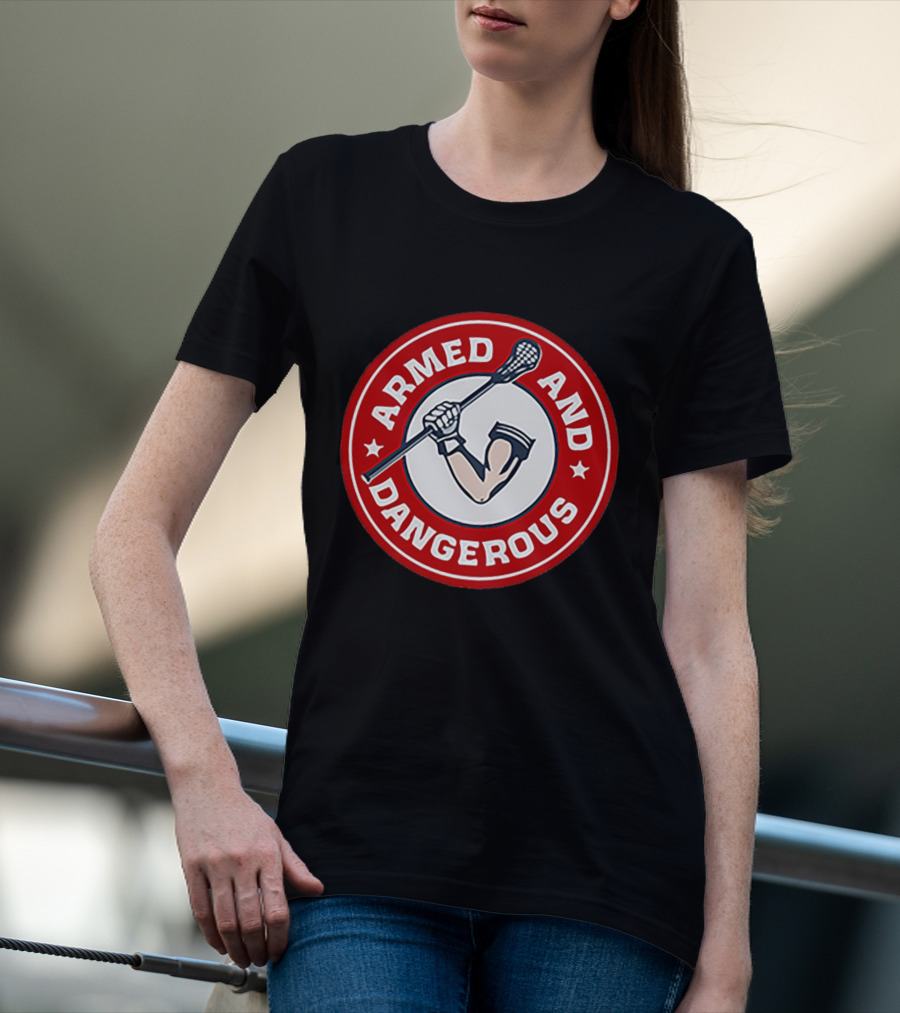Armed And Dangerous Lacrosse Stick Circle T-Shirt