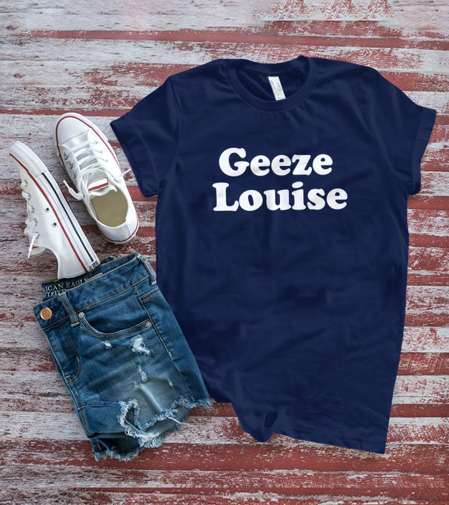 Geeze Louise Steel City Shop Phrase T-Shirt