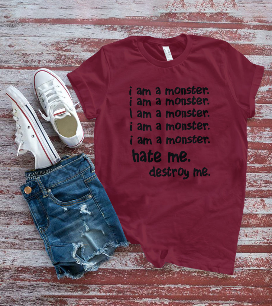 I Am A Monster Hate Me Destroy Me Pete Wentz Fall Out Boy Lyric T-Shirt