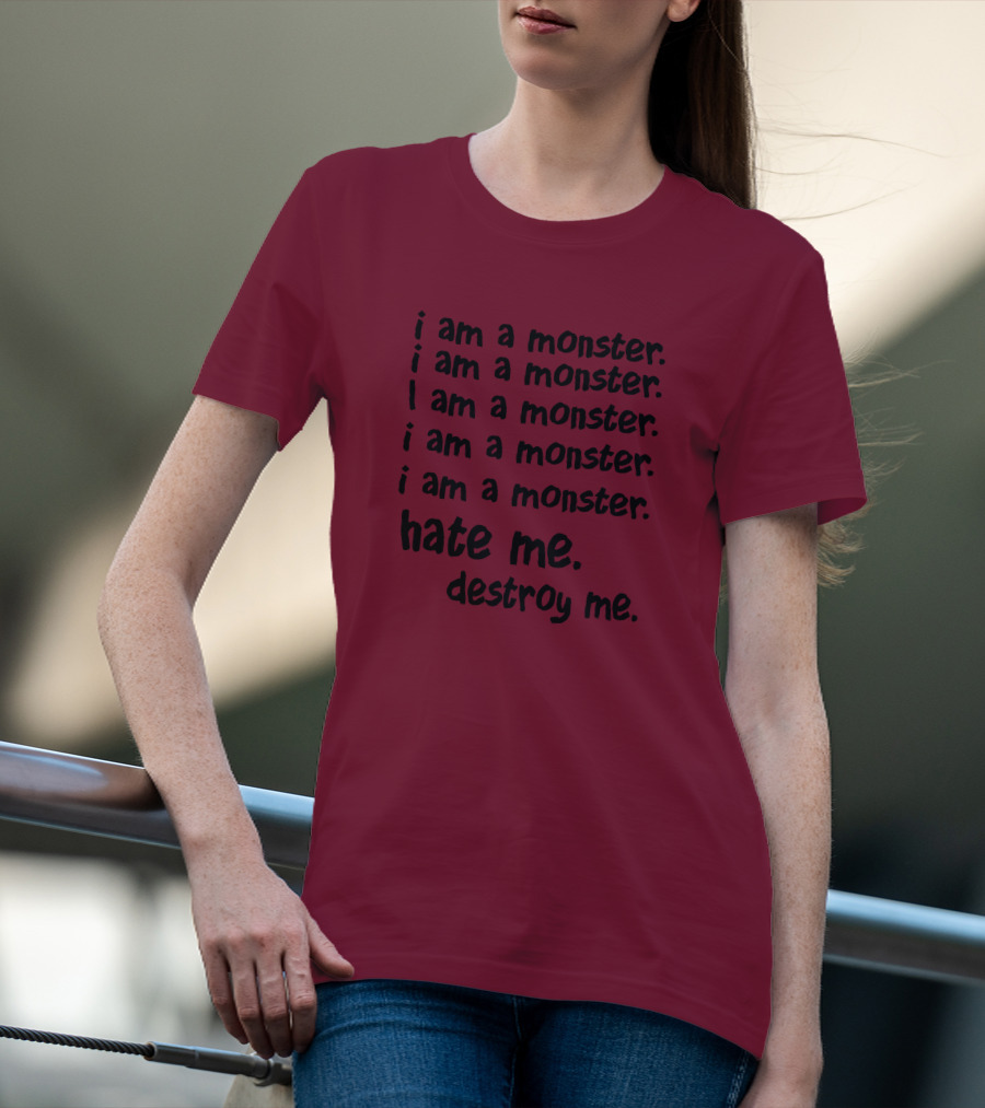 I Am A Monster Hate Me Destroy Me Pete Wentz Fall Out Boy Lyric T-Shirt