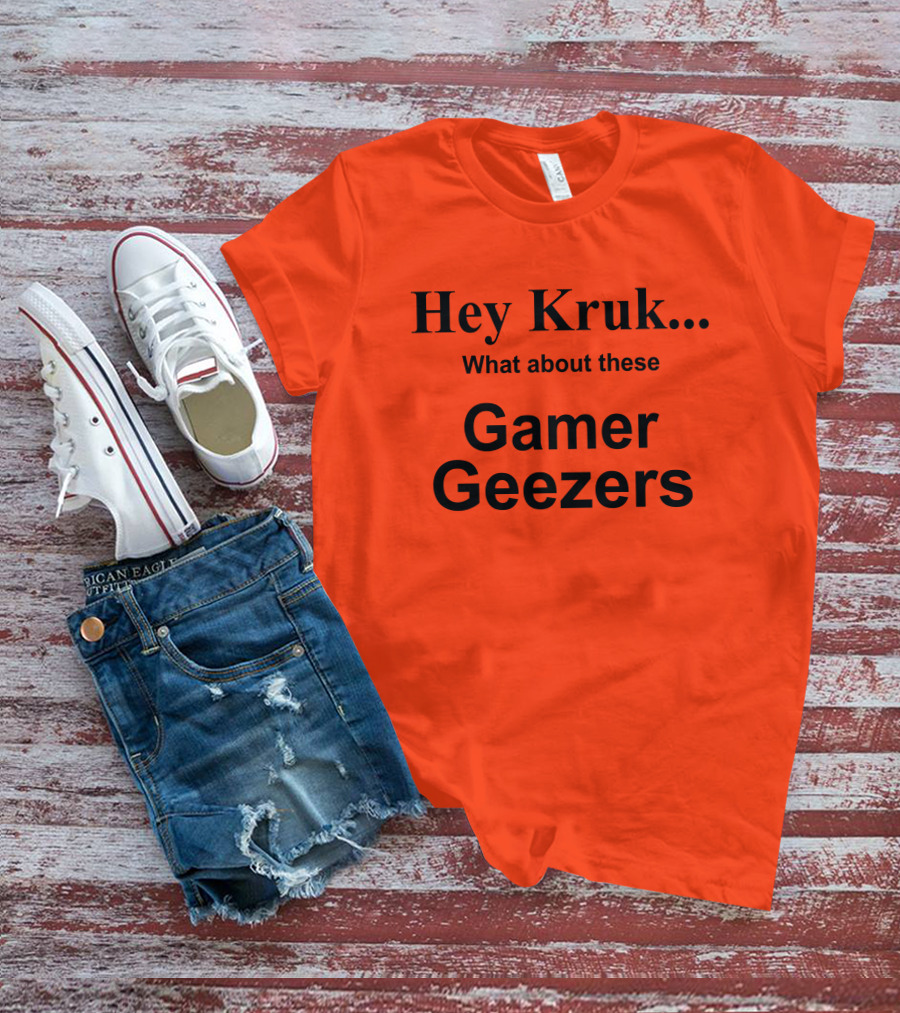 Hey Kruk What About These Gamer Geezers T-Shirt