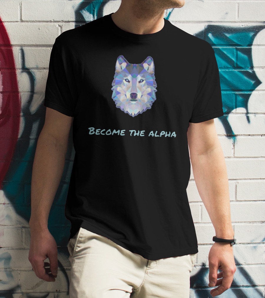 Become The Alpha Wolf Poly T-Shirt