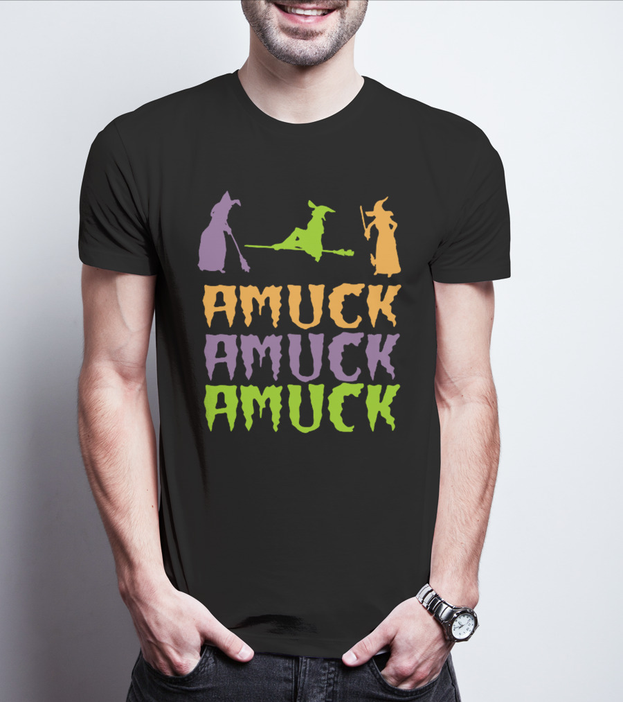 Amuck Amuck Amuck Hocus Pocus Witch T-Shirt