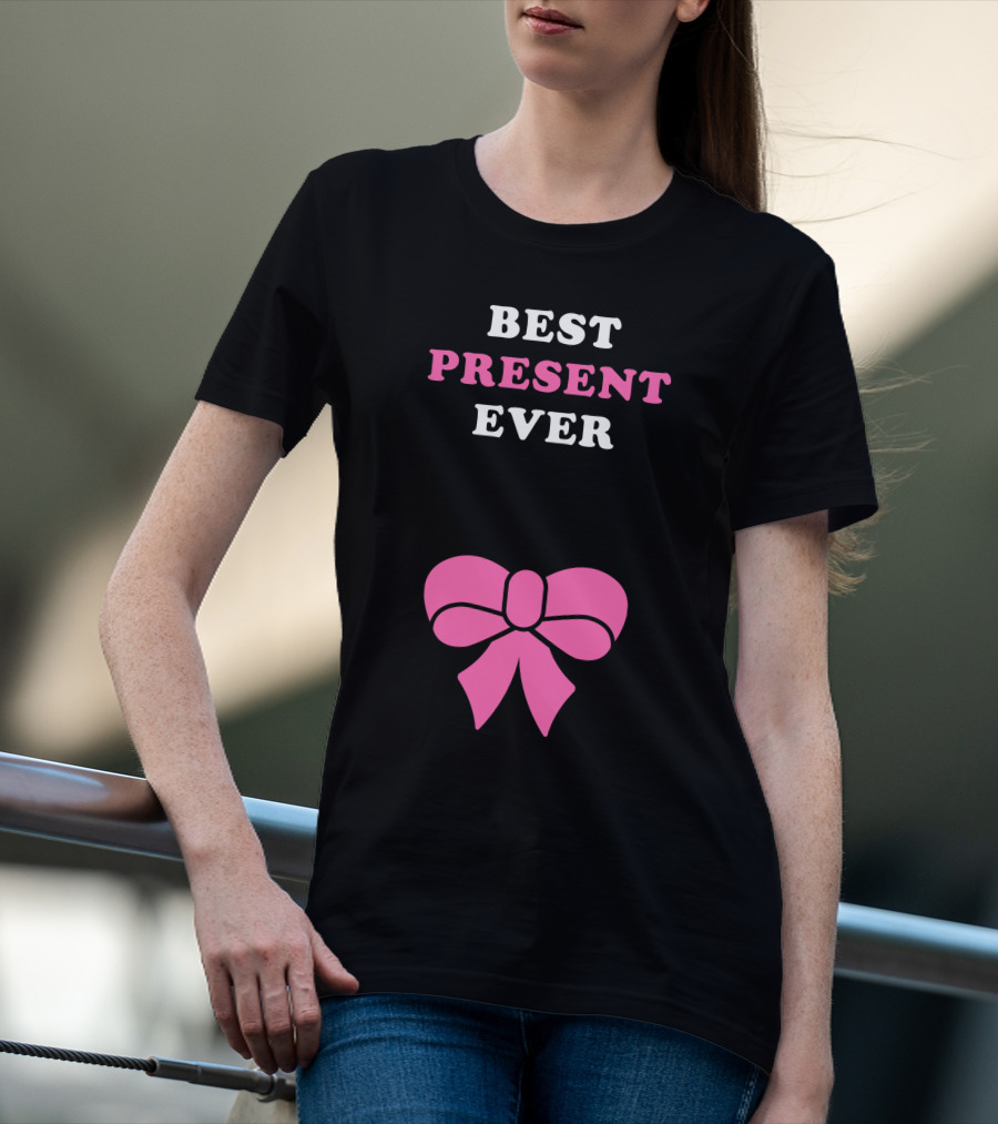 Best Present Ever Pink Bow T-Shirt