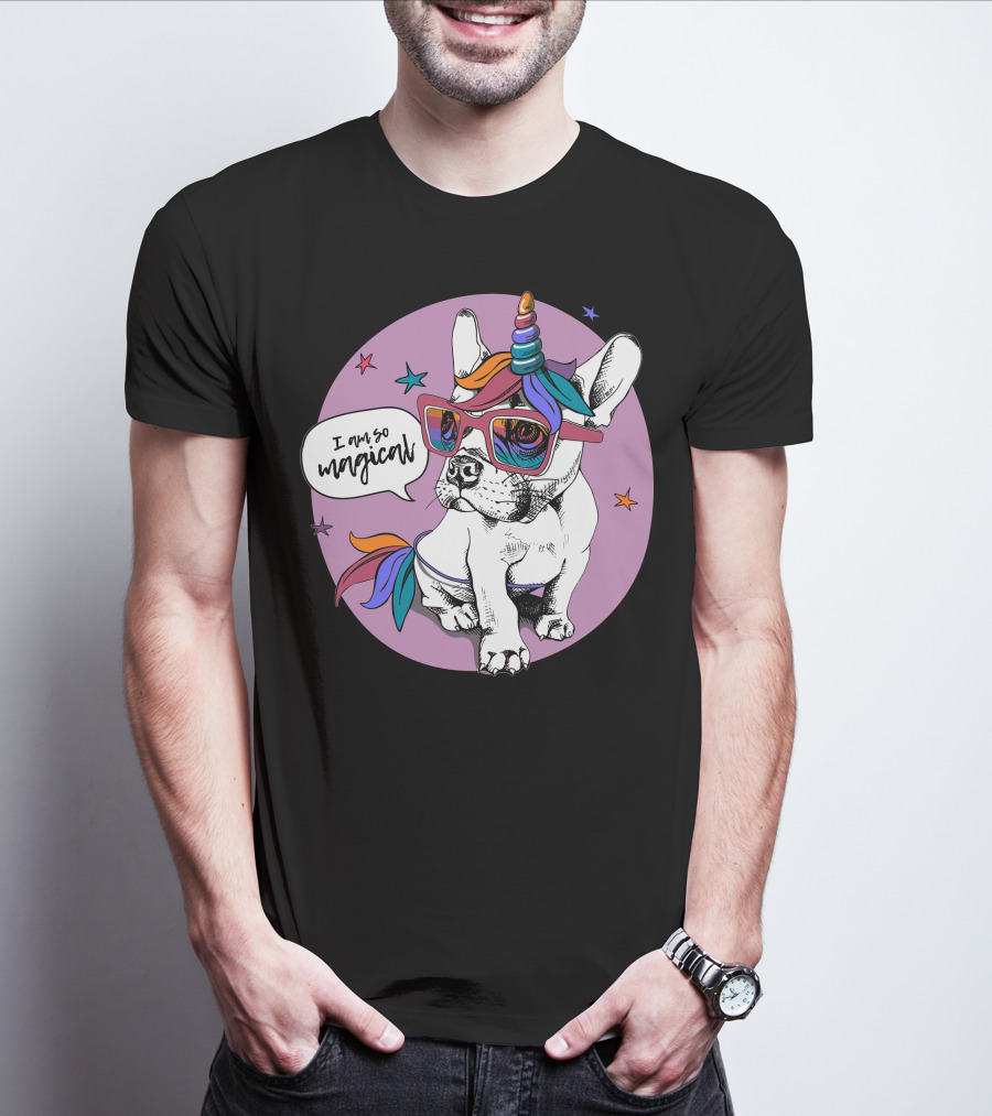 I Am So Magical Puppy Bulldog Unicorn T-Shirt