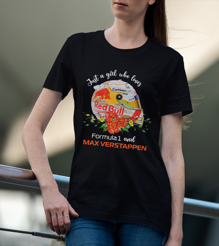 Just A Girl Who Loves Formula1 And Max Verstappen Red Bull Helmet T-Shirt
