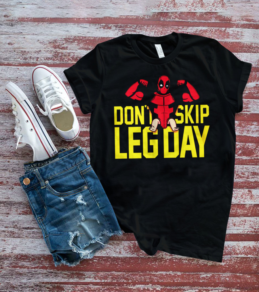 Don't Skip Leg Day Deadpool Gym Workout Motivation T-Shirt