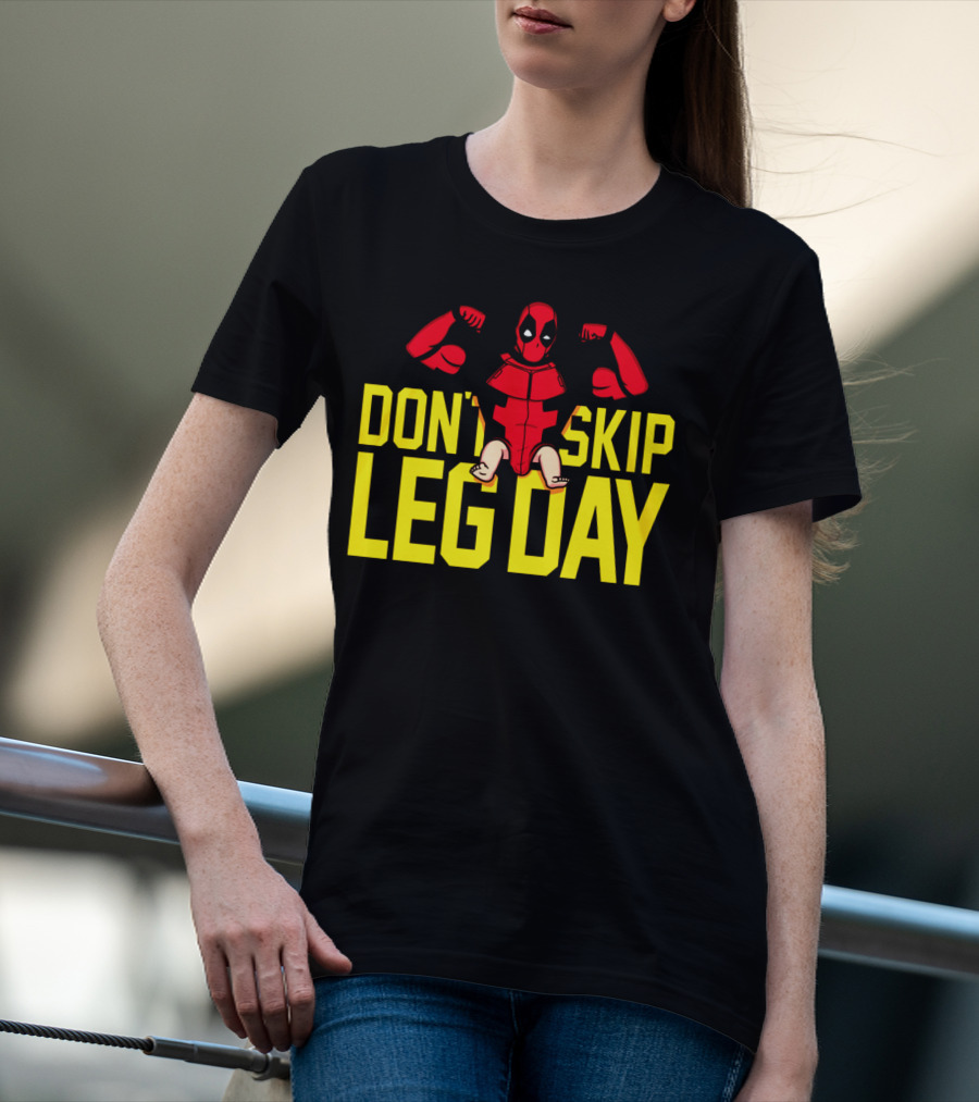 Don't Skip Leg Day Deadpool Gym Workout Motivation T-Shirt