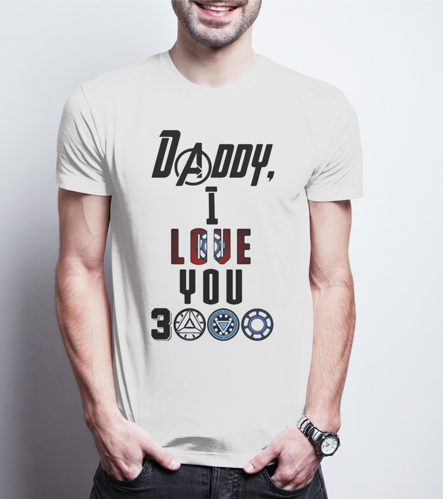Daddy I Love You 3000 Avengers Arc Reactor Symbols T-Shirt