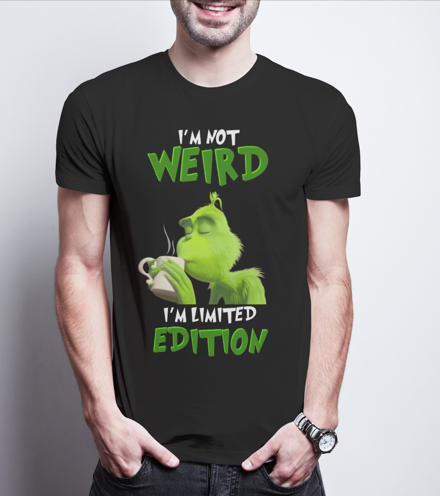 I'm Not Weird I'm Grinch T-Shirt