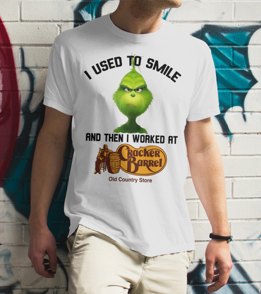 Grinch I Used To Smile And Then I Worked At Cracker Barrel Old Country Store Iconic Humor T-Shirt