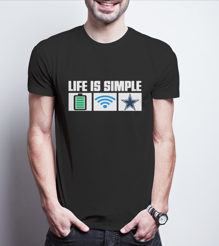 Life Is Simple Dallas Cowboys Star Battery Wifi T-Shirt
