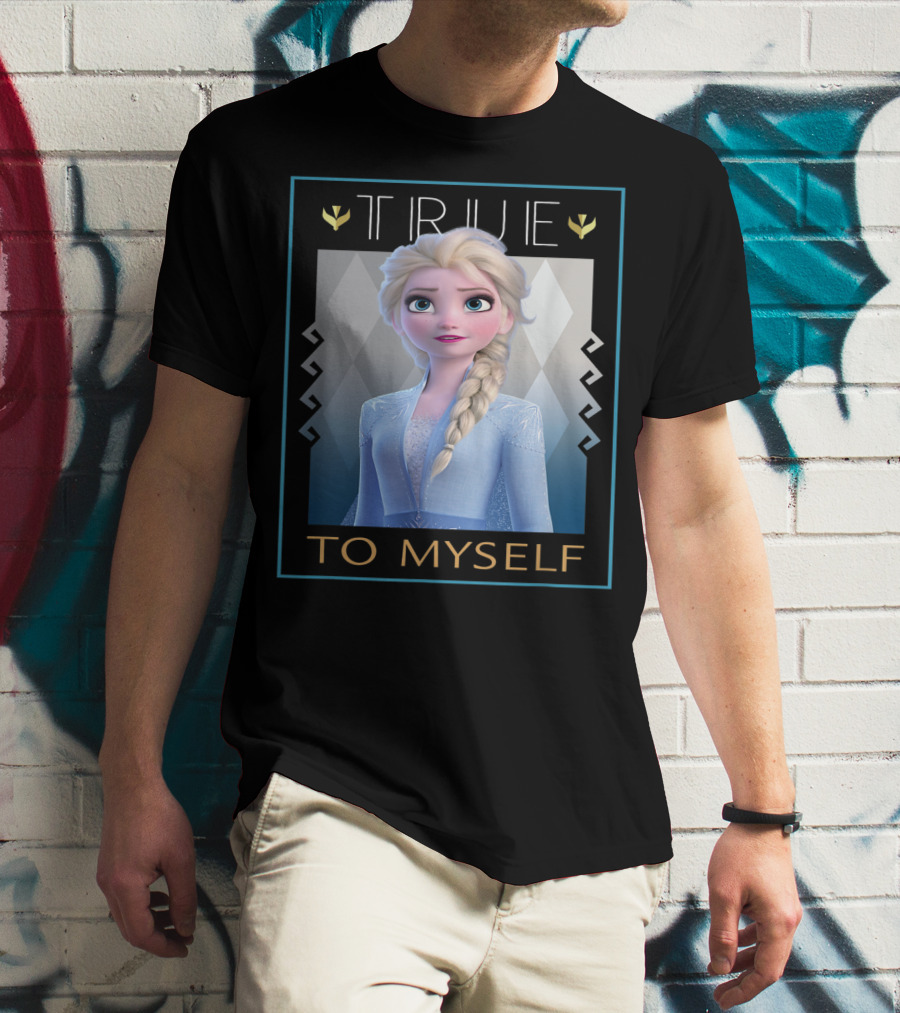 True To Myself Frozen Disney Films T-Shirt