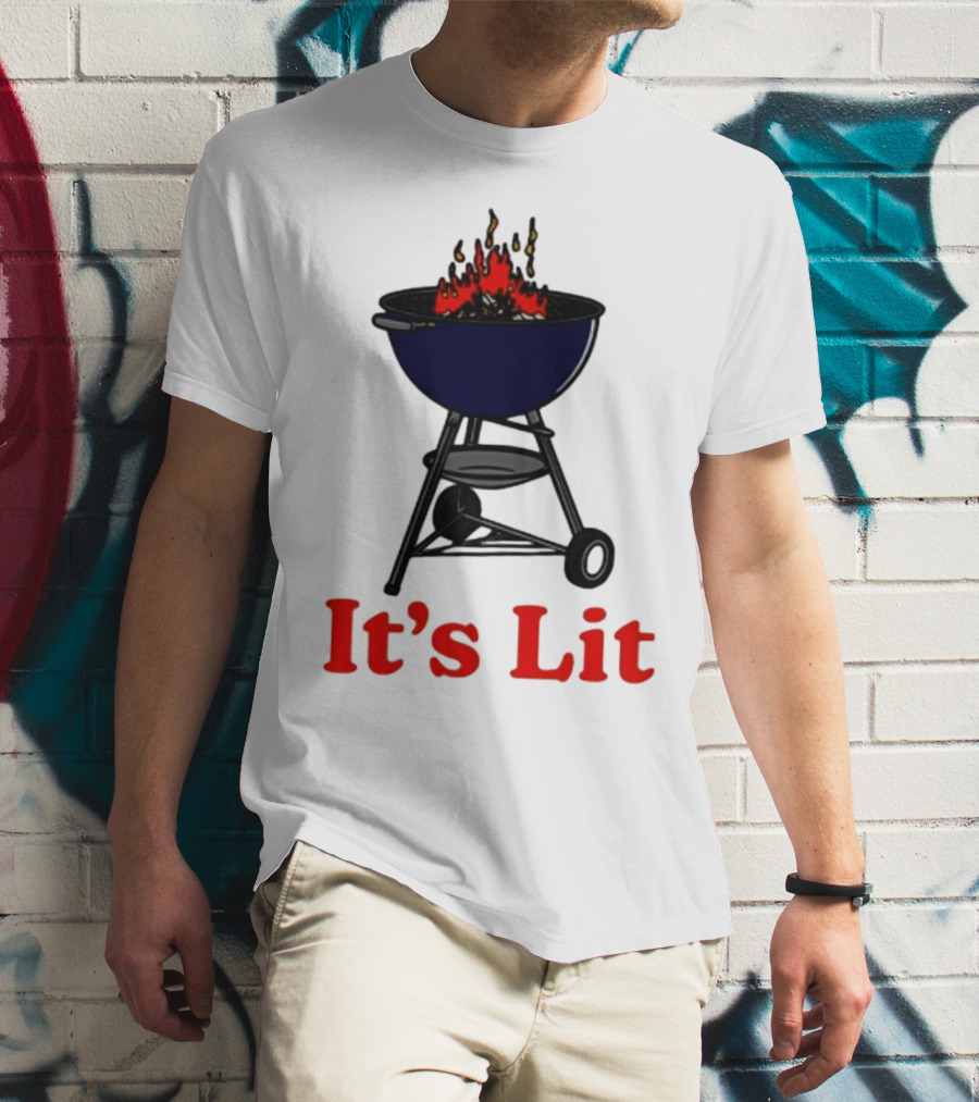 Middleclassfancy It's Lit BBQ Grill Humor T-Shirt