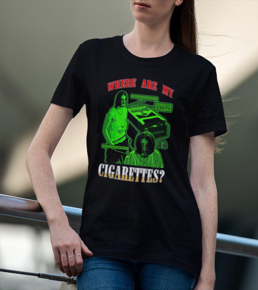 Fishtanklive Where Are My Cigarettes Empty CIG Status Turn Out Your Pockets T-Shirt