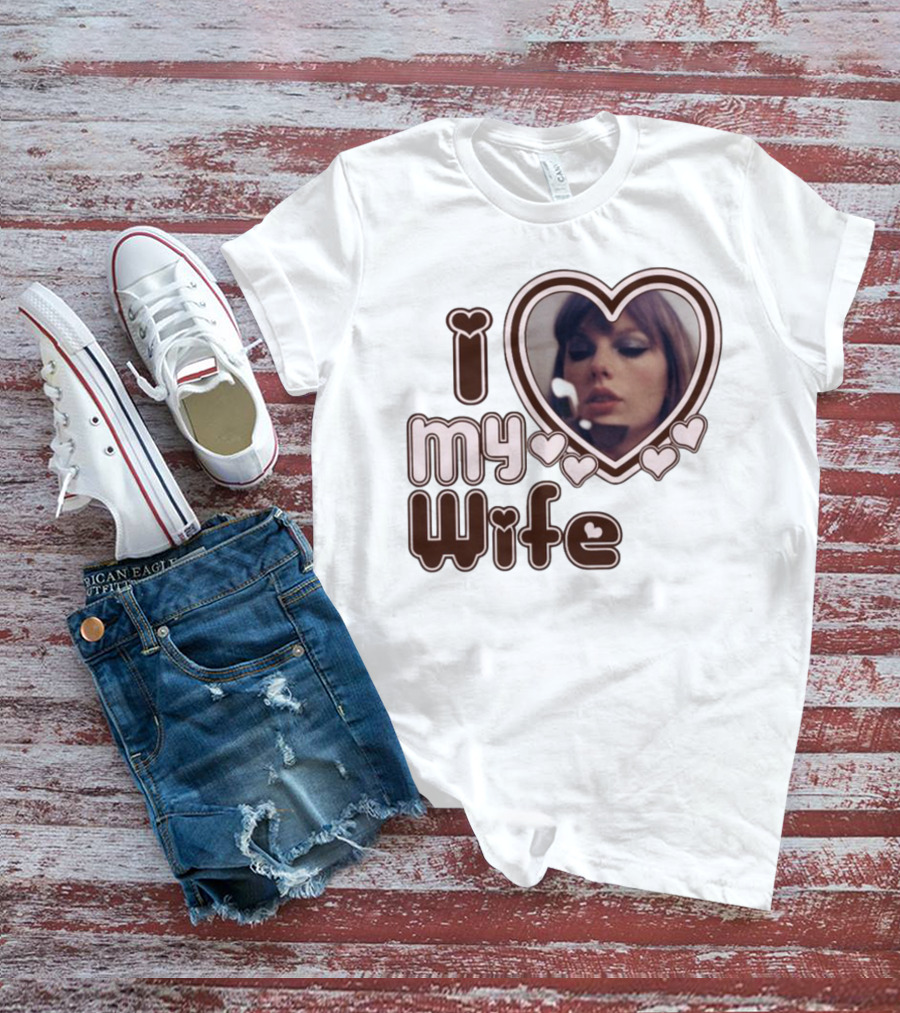 I Love My Wife Taylor Swift Heart Photo T-Shirt