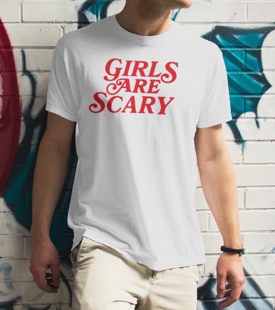 Girls Are Scary Stranger Things Font T-Shirt