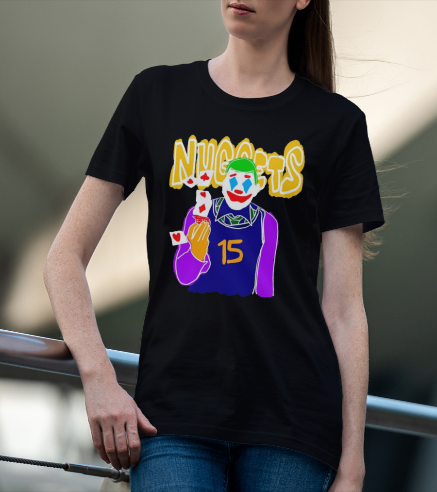 Nuggets 15 Courtside Exclusive Denver Joker Cards T-Shirt