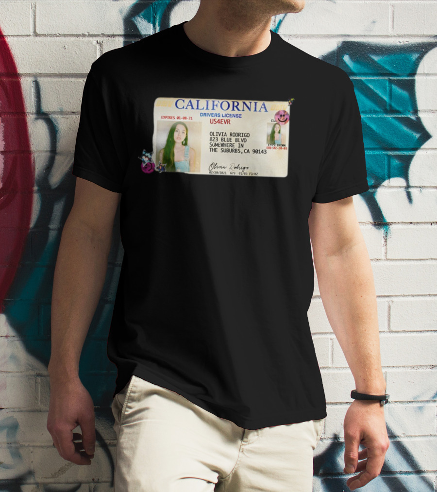 California Drivers License Olivia Rodrigo US4EVR Expired 01-08-21 T-Shirt