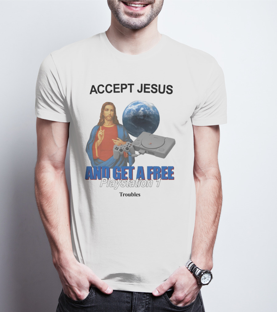 Jesus Offer With Playstation 1 And Troubles Phrase T-Shirt