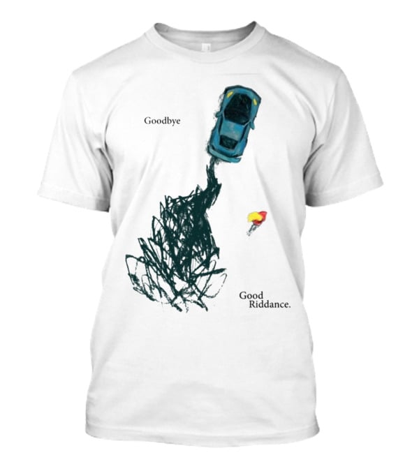 Goodbye Good Riddance Burnout Car Flame Green Day T-Shirt