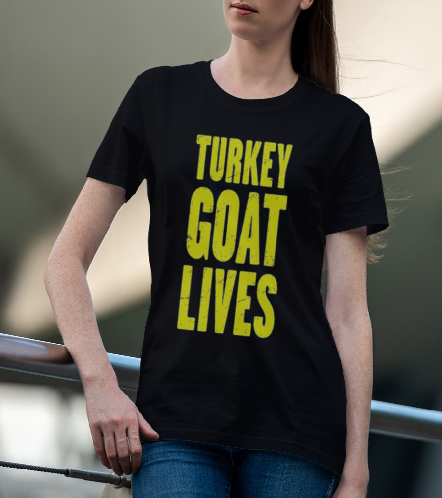 Turkey Goat Lives T-Shirt