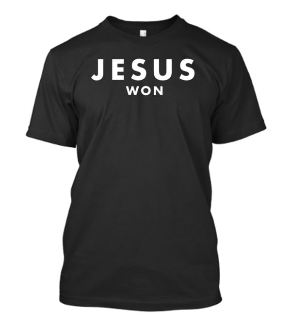 JESUS WON T-Shirt