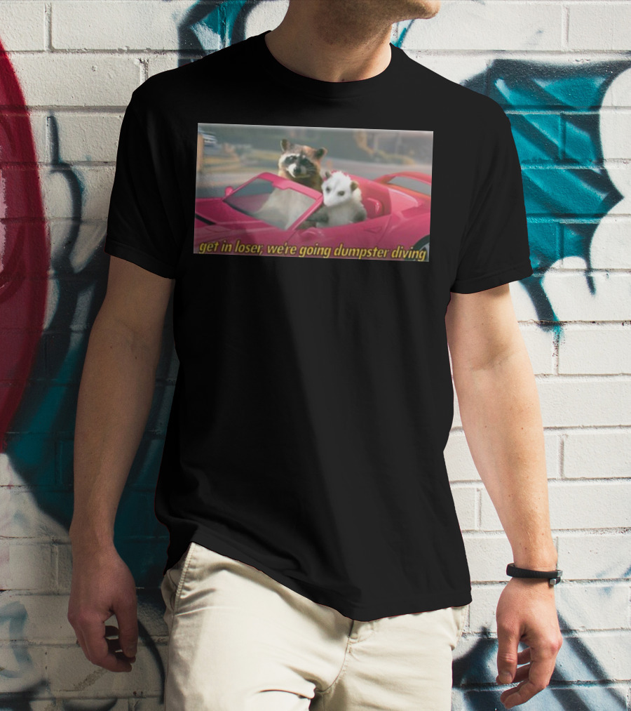 Get In Loser We're Going Dumpster Diving Raccoon And Opossum In Pink Car T-Shirt