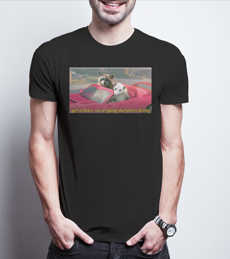 Get In Loser We're Going Dumpster Diving Raccoon And Opossum In Pink Car T-Shirt