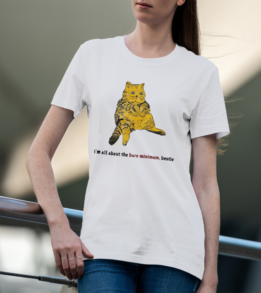 I'm All About The Bare Minimum Bestie Cat Image T-Shirt
