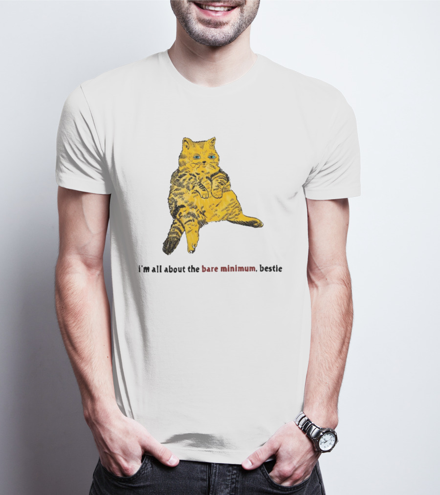 I'm All About The Bare Minimum Bestie Cat Image T-Shirt