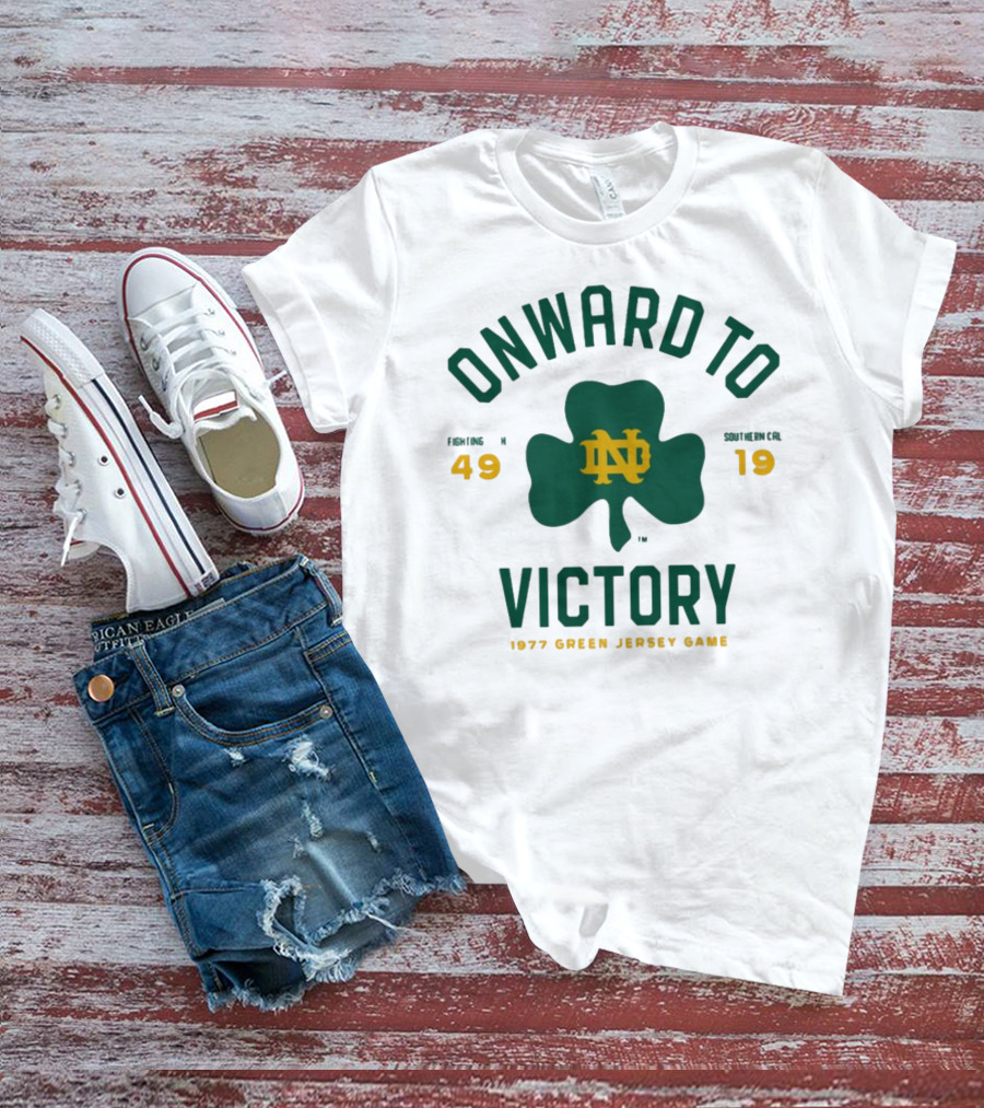 ONWARD TO VICTORY NOTRE DAME 49-19 1977 GREEN JERSEY GAME T-Shirt