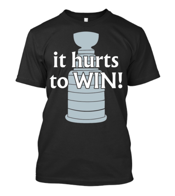 Vegas Golden Knights It Hurts To Win Stanley Cup T-Shirt