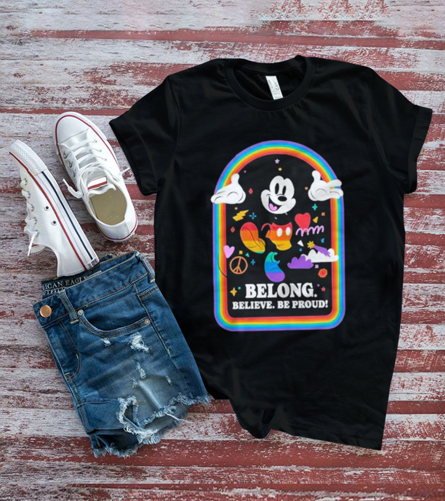 Mickey Mouse Rainbow Belong Believe Be Proud T-Shirt