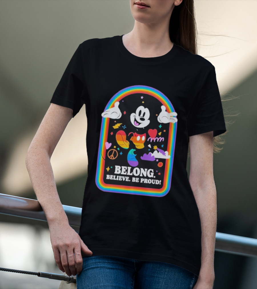 Mickey Mouse Rainbow Belong Believe Be Proud T-Shirt