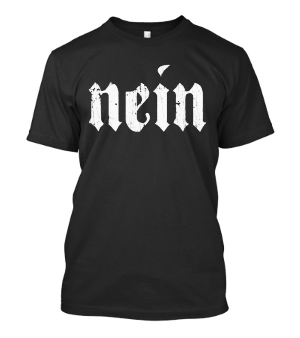 Nein Gothic Font T-Shirt