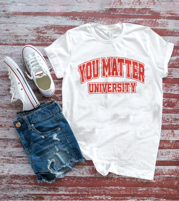 You Matter University Collegiate T-Shirt