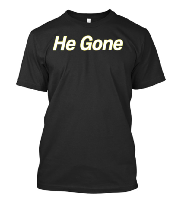 He Gone Couch Racer Vintage Humor Phrase T-Shirt