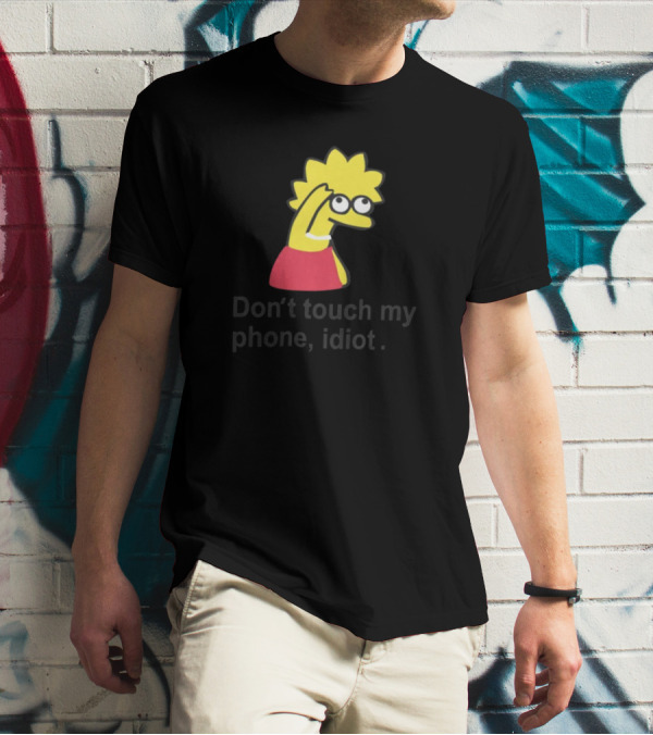 Don't Touch My Phone Idiot Cartoon Character T-Shirt