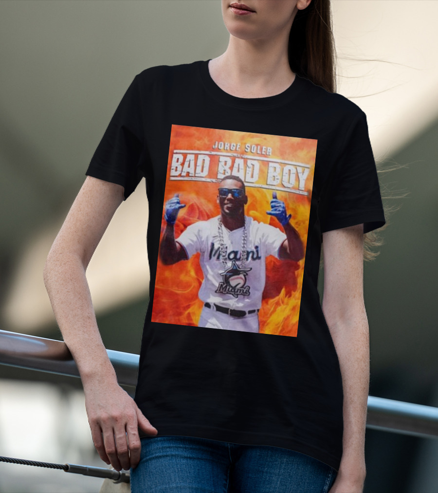 Jorge Soler Bad Bad Boy Miami Marlins Fire Background T-Shirt